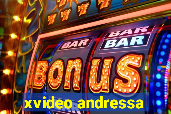 xvideo andressa